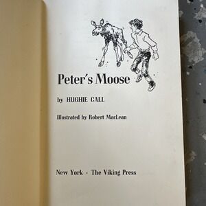 Vintage Peter's Moose Children's Weekly Reader 1961 by Hughie Call Hardback-Read
